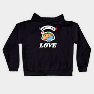 Veggie Taco LOVE! Tees, Pins, Stickers, adn MORE! Kids Hoodie